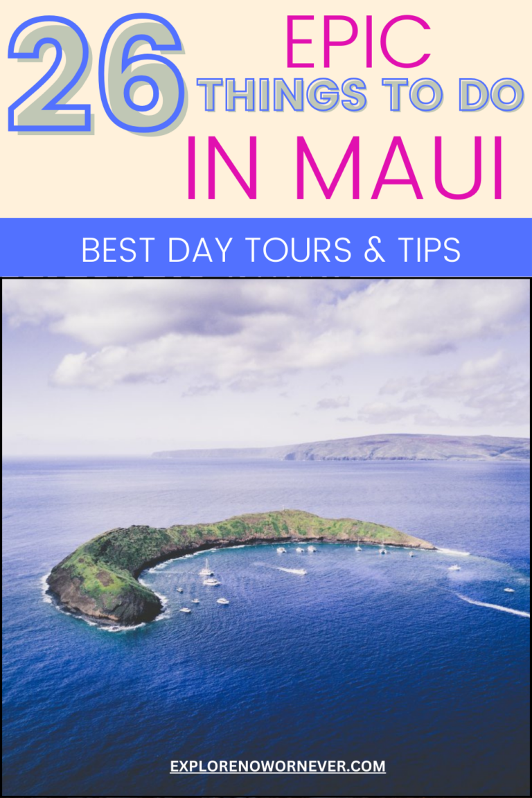 26 Amazing Things to Do in Maui (2024) Explore Now Or Never